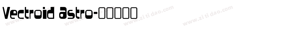 Vectroid Astro字体转换